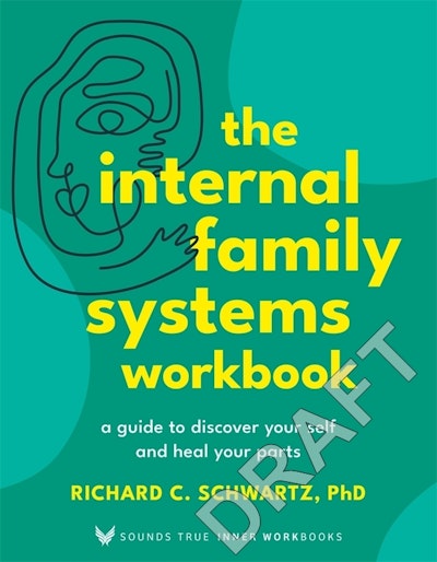 The Internal Family Systems Workbook