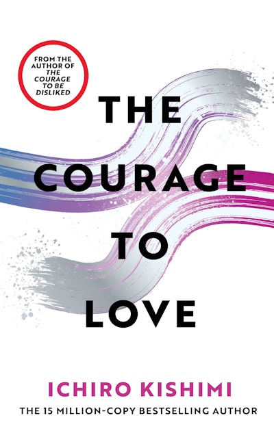 The Courage to Love