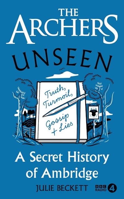 The Archers Unseen