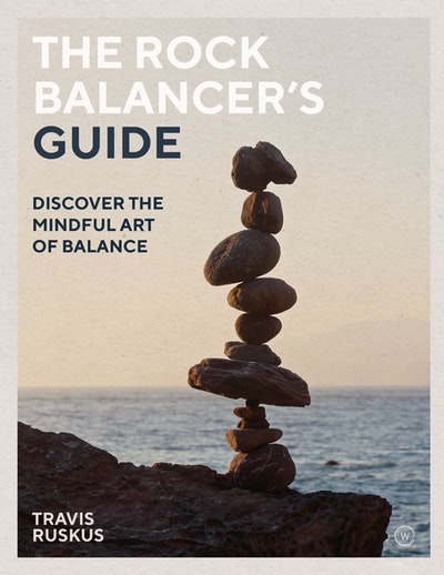 The Rock Balancer's Guide