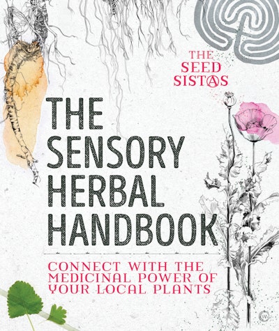 The Sensory Herbal Handbook