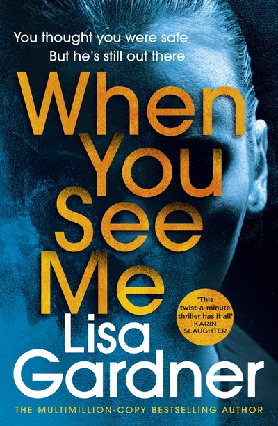 When You See Me by Lisa Gardner - Penguin Books Australia