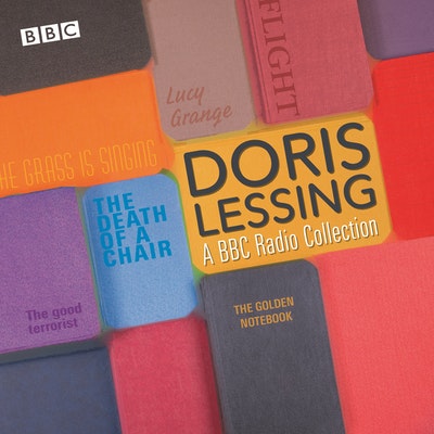 Doris Lessing: A BBC Radio Collection