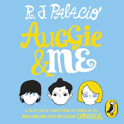 Auggie & Me: Three Wonder Stories
