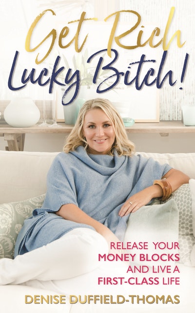 Get Rich, Lucky Bitch!