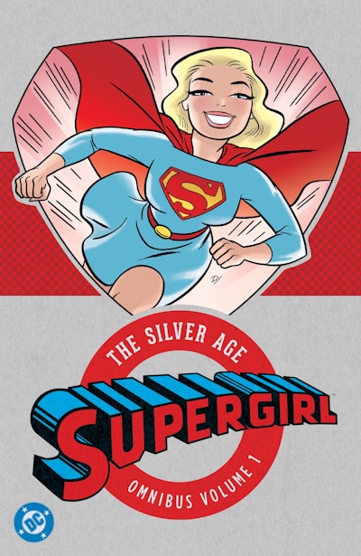 Supergirl: The Silver Age Omnibus Vol. 1 (New Edition)
