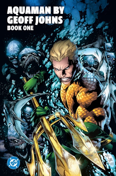 Aquaman by Geoff Johns Book One