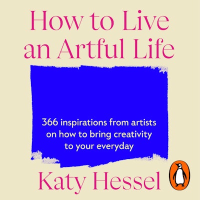 How To Live An Artful Life