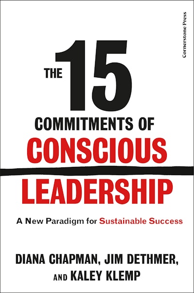 The 15 Commitments of Conscious Leadership