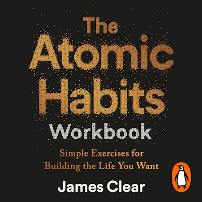 The Atomic Habits Workbook