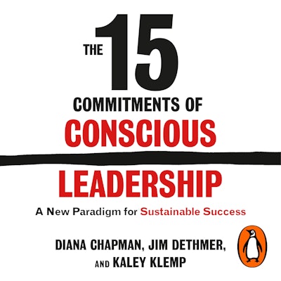 The 15 Commitments of Conscious Leadership