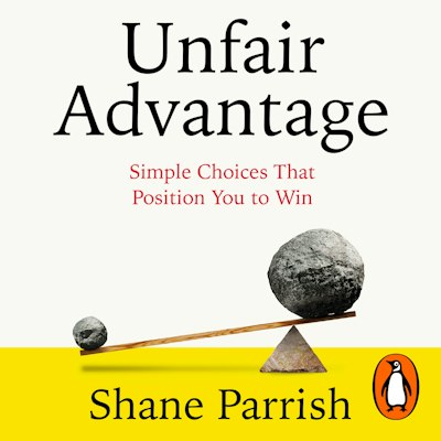 Unfair Advantage