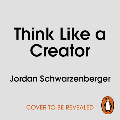 Think Like a Creator