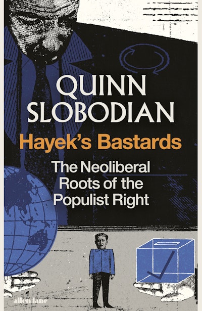 Hayek's Bastards