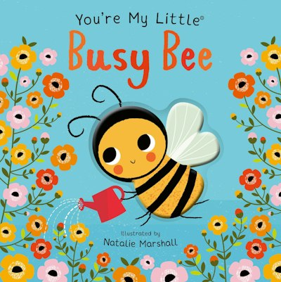 You're My Little Busy Bee