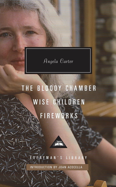 The Bloody Chamber, Wise Children, Fireworks
