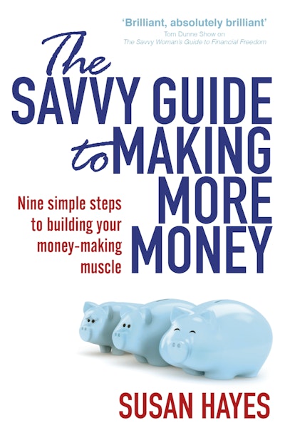 The Savvy Guide to Making More Money