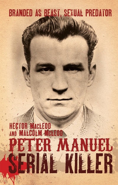 Peter Manuel, Serial Killer