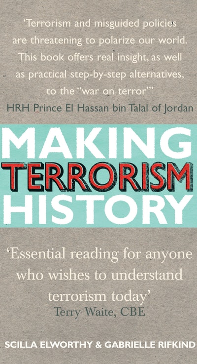 Making Terrorism History by Scilla Elworthy - Penguin Books New Zealand