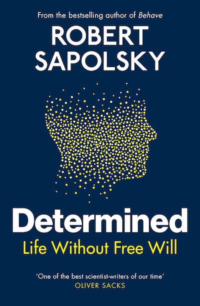 Determined by Robert M Sapolsky - Penguin Books Australia