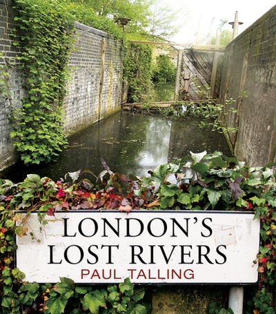 London's Lost Rivers