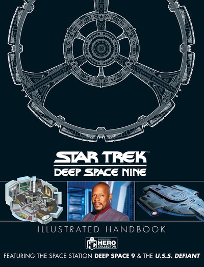 Star Trek: Deep Space 9 & The U.S.S Defiant Illustrated Handbook : Featuring the Space Station Deep Space Nine and the U.S.S. Defiant