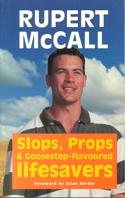Slops, Props And Goosestep Flavoured Lifesavers
