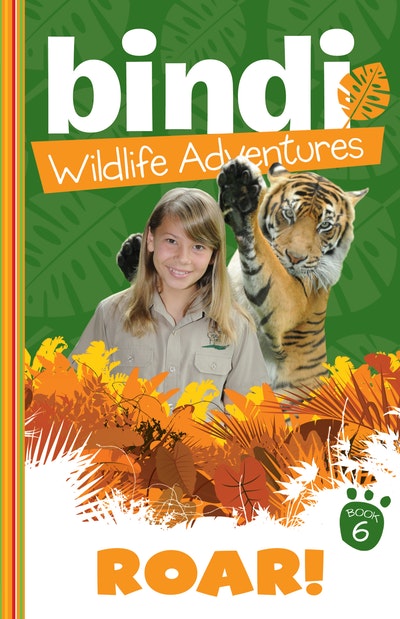 Bindi Wildlife Adventures 6: Roar!