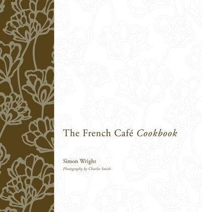 The French Cafe Cookbook