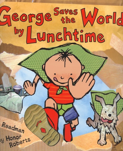 George Saves The World By Lunchtime