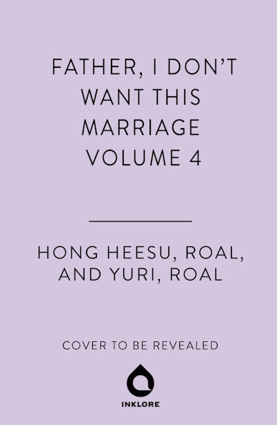 Father, I Don't Want This Marriage, Vol. 4