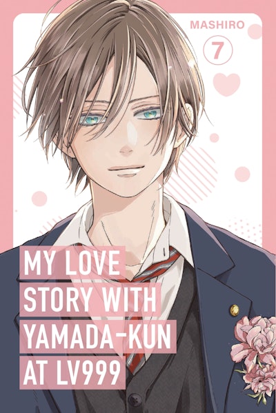 My Love Story with Yamada-kun at Lv999, Vol. 7