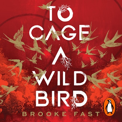 To Cage a Wild Bird