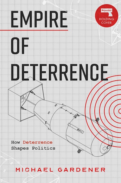 Empire of Deterrence