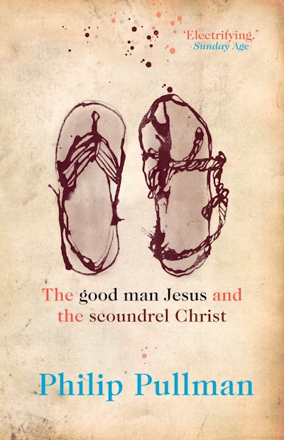 The Good Man Jesus and the Scoundrel Christ