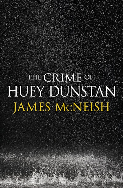 The Crime of Huey Dunstan