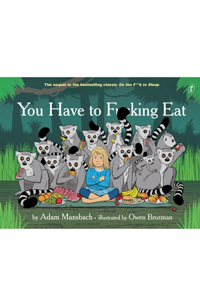 You Have to F**king Eat
