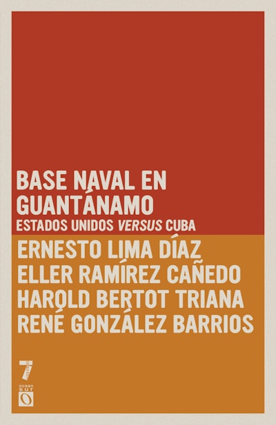 Base naval en Guantánamo: Estados Unidos versus Cuba