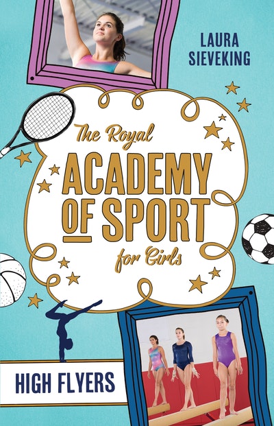 The Royal Academy of Sport for Girls 1: High Flyers