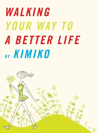 Walking Your Way to a Better Life