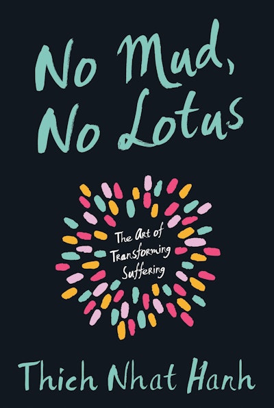No Mud, No Lotus: Hardcover Gift Edition