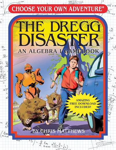 The Dregg Disaster: An Algebra 1 Workbook