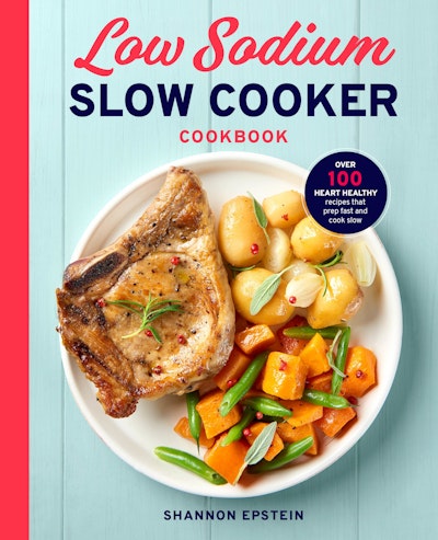 Low Sodium Slow Cooker Cookbook