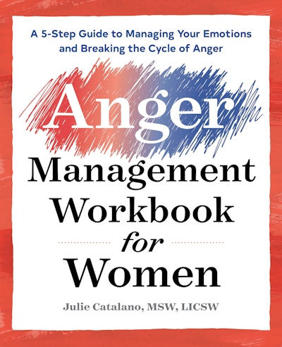 The Anger Management Workbook for Women
