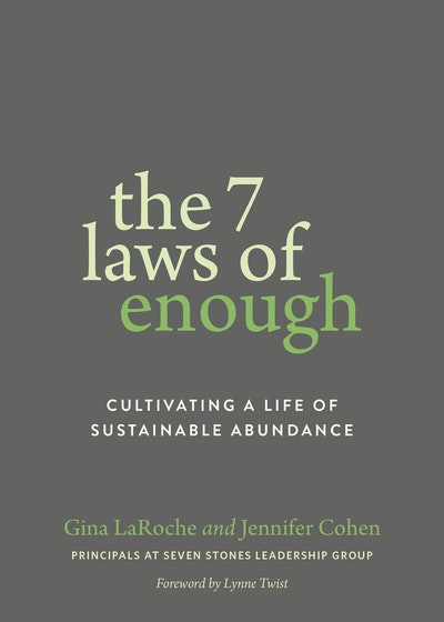 The 7 Laws of Enough