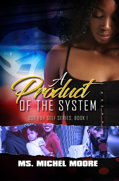 A Product Of The System
