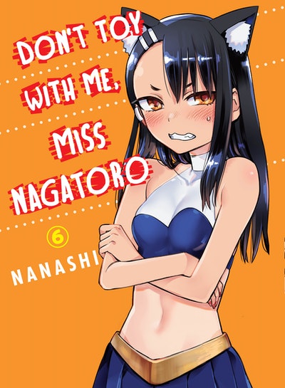Don't Toy With Me, Miss Nagatoro, volume 6