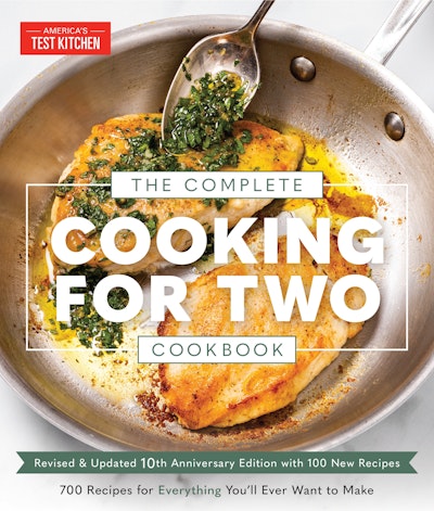 The Complete Cooking for Two Cookbook, 10th Anniversary Edition by ...