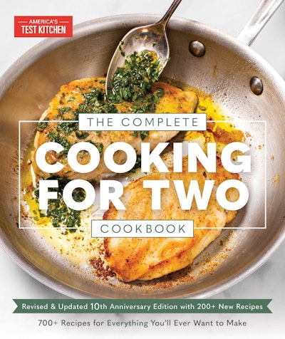 The Complete Cooking for Two Cookbook, 10th Anniversary Edition by ...