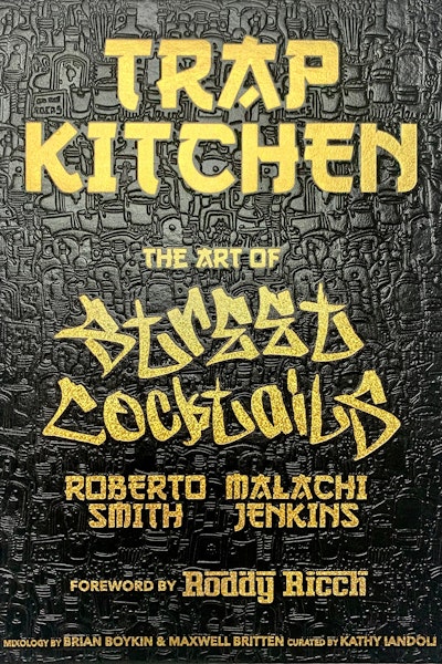 Trap Kitchen: The Art of Street Cocktails